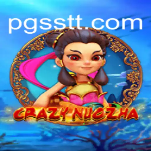 CrazyNuoZha: O Fenômeno Lúdico com o Toque de SSTT PG